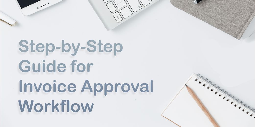 Understanding the Why-How-When of Invoice Approval Workflow Automation