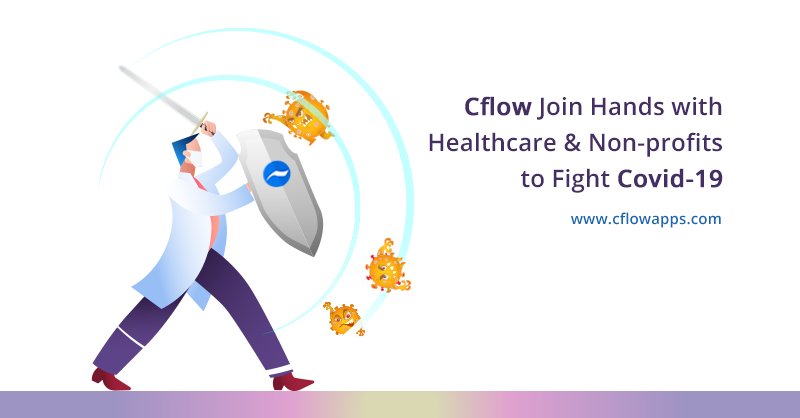 Cflow is joining hands with health care organizations and non-profits to fight Covid-19